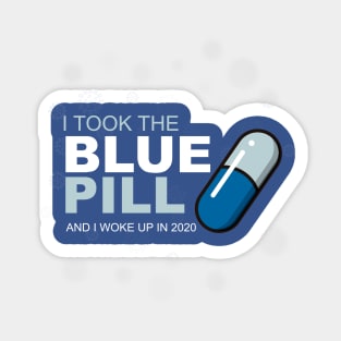 I took the blue pill Sticker